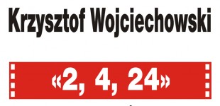 Кшиштоф Войцеховський . «2, 4, 24»